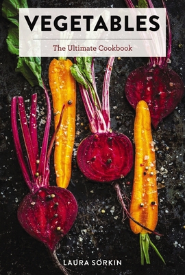 Vegetables: The Ultimate Cookbook Featuring 300... 1604339640 Book Cover