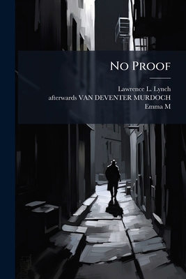 No Proof: A Detective Story 1179746902 Book Cover