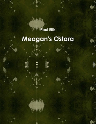 Meagan's Ostara 1312051329 Book Cover