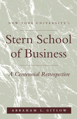 Nyu's Stern School of Business: A Centennial Re... 0814730779 Book Cover