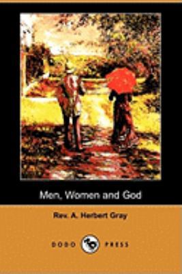 Men, Women and God (Dodo Press) 1409970604 Book Cover
