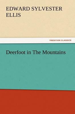 Deerfoot in The Mountains 3847221124 Book Cover