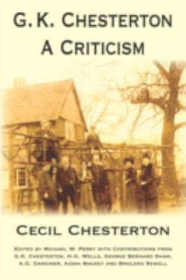 G. K. Chesterton, a Criticism 1587420597 Book Cover