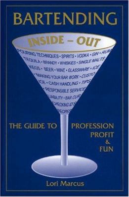 Bartending Inside-Out: The Guide to Profession,... 0964201984 Book Cover