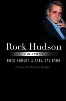 Rock Hudson: His Story 0786719184 Book Cover