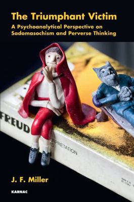 The Triumphant Victim: A Psychoanalytical Persp... 1780490577 Book Cover