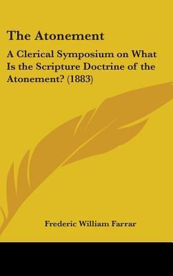 The Atonement: A Clerical Symposium on What Is ... 143652105X Book Cover