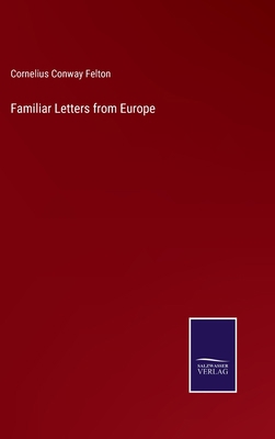 Familiar Letters from Europe 3375083254 Book Cover