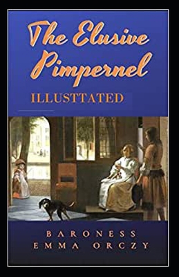 The Elusive Pimpernel Illustrated B08NF1PSMB Book Cover