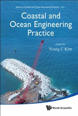Coastal and Ocean Engineering Practice 9814360562 Book Cover