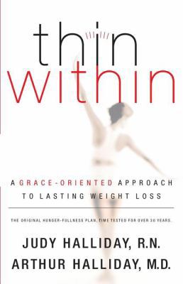 Thin Within: A Grace-Oriented Approach to Lasti... 0849908469 Book Cover