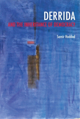 Derrida and the Inheritance of Democracy 0253008417 Book Cover