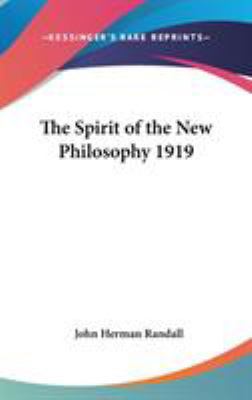 The Spirit of the New Philosophy 1919 0548055807 Book Cover