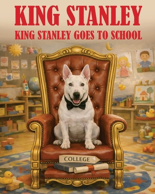 King Stanley Goes to School B0GYSG9WFK Book Cover