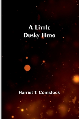 A Little Dusky Hero 9357093451 Book Cover