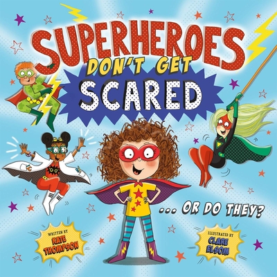 Superheroes Don't Get Scared 1837964424 Book Cover