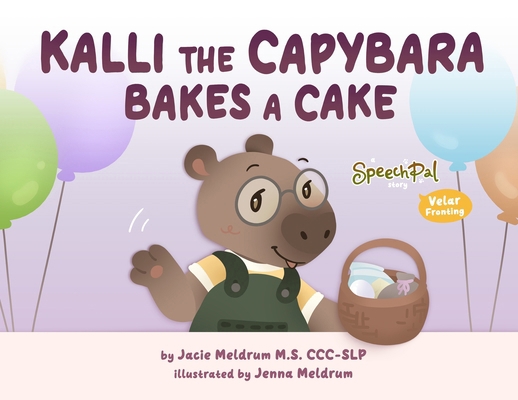 Kalli the Capybara Bakes a Cake B0CXJLDJL4 Book Cover