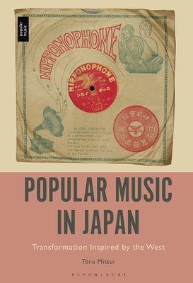 Popular Music in Japan: Transformation Inspired... 1501363867 Book Cover