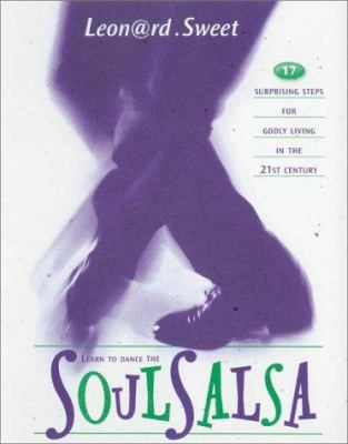 Soul Salsa: 17 Surprising Steps for Godly Livin... 0310230144 Book Cover