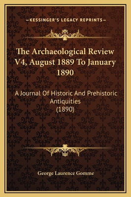 The Archaeological Review V4, August 1889 To Ja... 1169351158 Book Cover