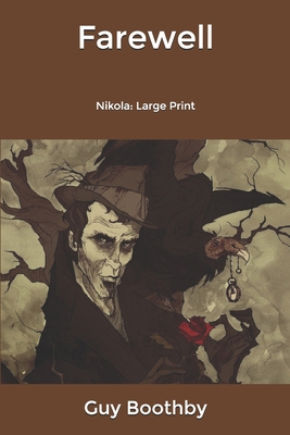 Farewell: Nikola: Large Print B084DD8S5G Book Cover