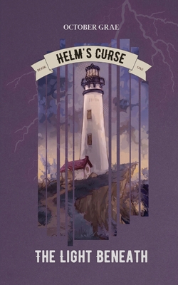 The Light Beneath: Helm's Curse Book 1 1088141935 Book Cover