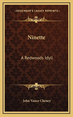 Ninette: A Redwoods Idyll 1168652928 Book Cover