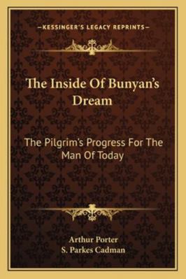 The Inside Of Bunyan's Dream: The Pilgrim's Pro... 1163182125 Book Cover