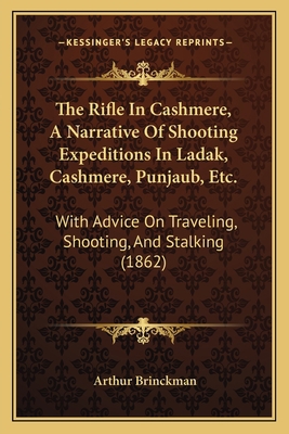 The Rifle In Cashmere, A Narrative Of Shooting ... 1165099950 Book Cover