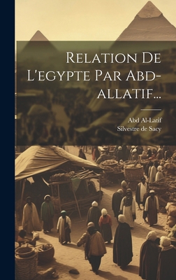 Relation De L'egypte Par Abd-allatif... [French] 1019718803 Book Cover