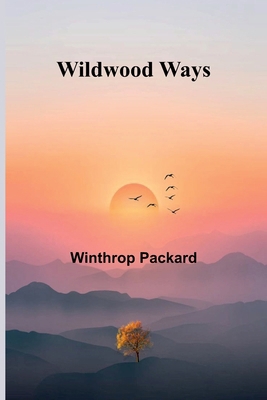 Wildwood Ways 9368395225 Book Cover