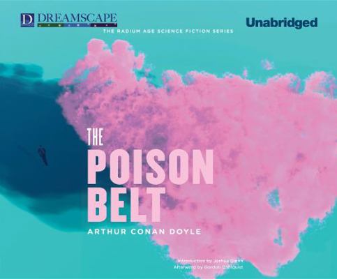 The Poison Belt: Being an Account of Another Ad... 1629230162 Book Cover