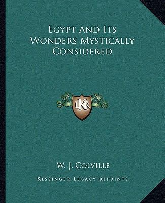 Egypt And Its Wonders Mystically Considered 1162813555 Book Cover