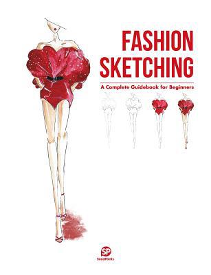 Fashion Sketching: A Complete Guidebook for Beg... 9887895342 Book Cover