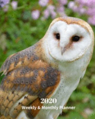 Paperback 2020 Weekly and Monthly Planner: Barn Owl - Monthly Calendar with U.S./UK/ Canadian/Christian/Jewish/Muslim Holidays- Calendar in Review/Notes 8 x 10 Book