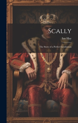 Scally: The Story of a Perfect Gentleman 1020856610 Book Cover