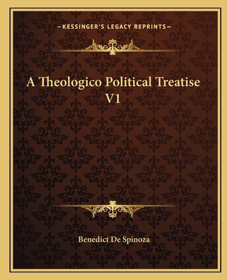 A Theologico Political Treatise V1 1162650532 Book Cover