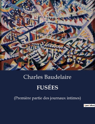 Fusées: (Première partie des journaux intimes) [French] B0CDJWVN94 Book Cover