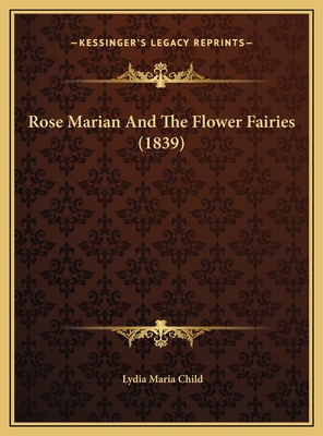 Rose Marian And The Flower Fairies (1839) 1169645232 Book Cover