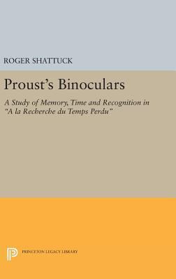 Proust's Binoculars: A Study of Memory, Time an... 0691641242 Book Cover