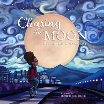 The Adventures of Jaz and Lulu : Chasing the Moon