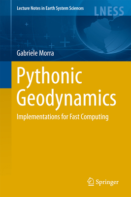 Pythonic Geodynamics: Implementations for Fast ... 3319556800 Book Cover