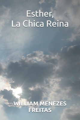 Esther, La Chica Reina [Spanish] B0FP2XCTBC Book Cover