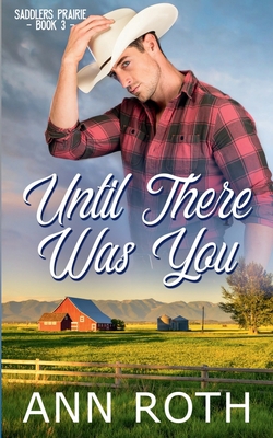 Until There Was You: Love, Cowboys, and Family ... 1734268557 Book Cover