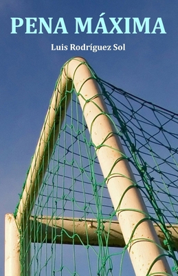 Pena máxima [Spanish] 1539480852 Book Cover