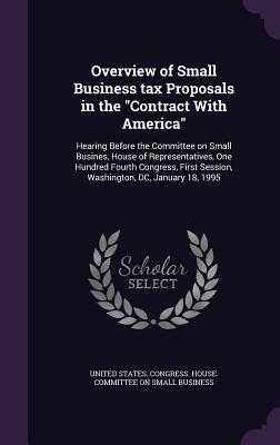 Overview of Small Business tax Proposals in the... 1342110005 Book Cover