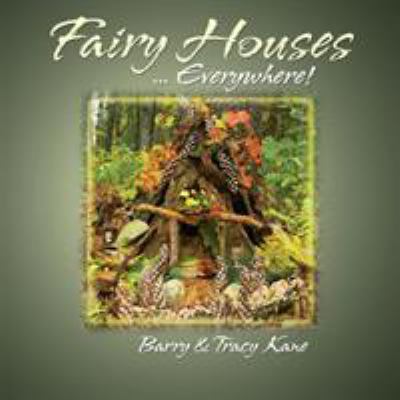 Fairy Houses . . . Everywhere! 097081044X Book Cover
