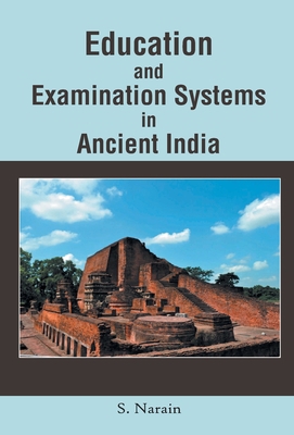 Education and Examination Systems in Ancient India 9351282511 Book Cover