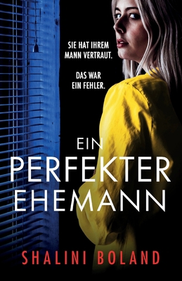Ein perfekter Ehemann: Ein unglaublich packende... [German] 1837908389 Book Cover