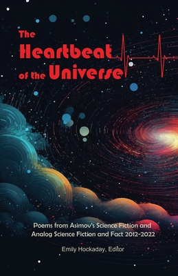 The Heartbeat of the Universe: Poems from Asimo... 1953736343 Book Cover